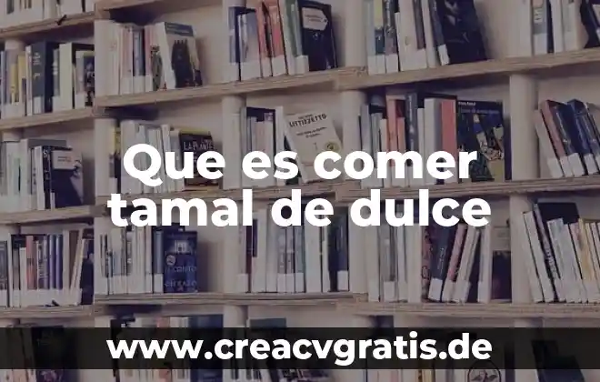 Por que es muy pequeña la canidad de agua dulce 5 Que es comer tamal de dulce