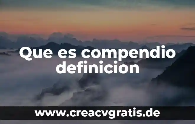 Qué es una propuesta formativa en educación 5 Que es compendio definicion