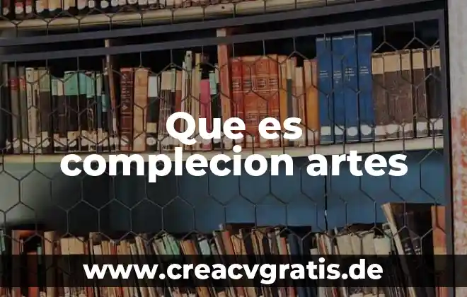 Que es segmento en artes 6 Que es complecion artes