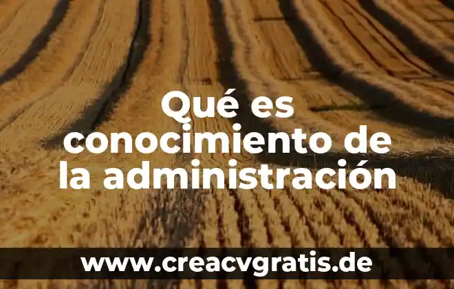 Qué es el tiempo y sus tipos 8 Qué es conocimiento de la administración