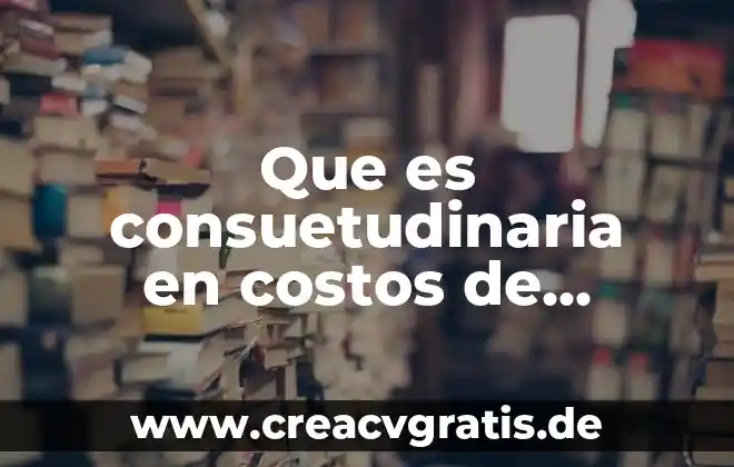 Que es entelequia significado 7 Que es consuetudinaria en costos de administracion