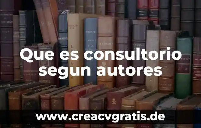 Que es involucramiento institucional en las escuelas según autores 5 Que es consultorio segun autores