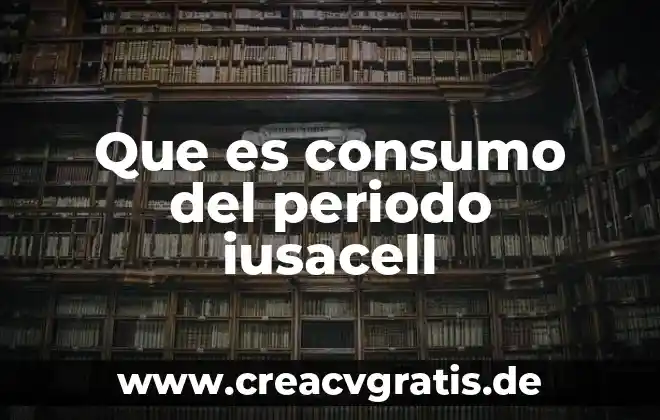 Que es el periodo de ondas 3 Que es consumo del periodo iusacell