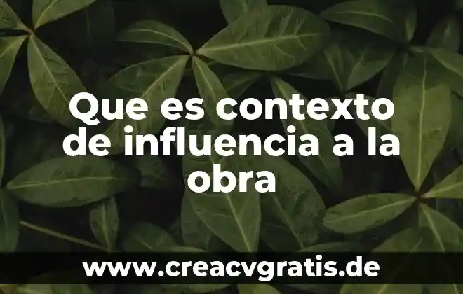 Que es ek contexto familiar 3 Que es contexto de influencia a la obra
