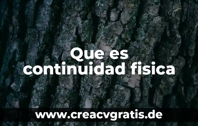 Que es continuidad en un producto audiovisual 5 Que es continuidad fisica