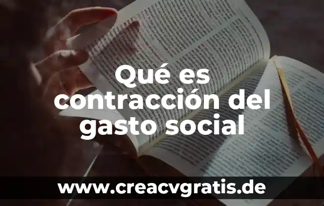 Como explicar que es un conexto social turistico 4 Qué es contracción del gasto social