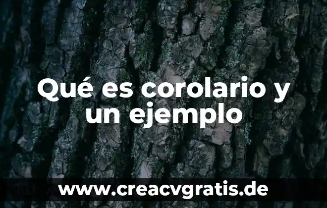 Que es lo bueno de consumir los platillos tipicos nutritivos 5 Qué es corolario y un ejemplo