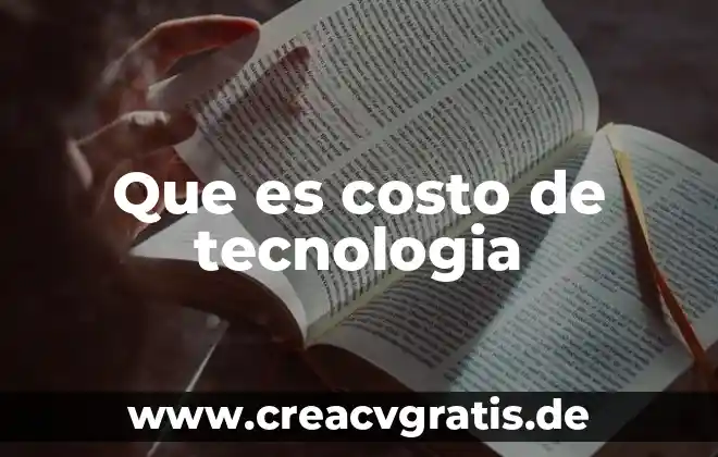 Que es el costo directo o variable 5 Que es costo de tecnologia