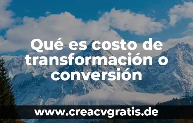 Que es costo de inventario ejemplo 7 Qué es costo de transformación o conversión