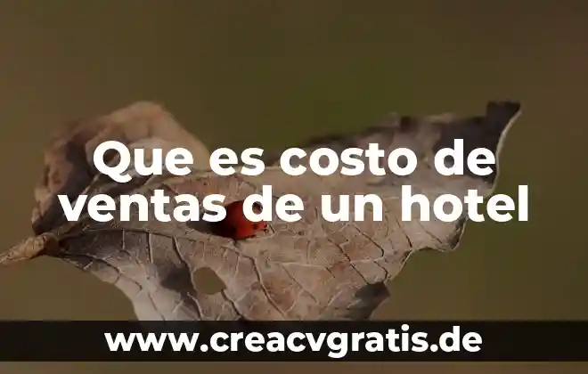 Que es cambaceo en ventas 5 Que es costo de ventas de un hotel