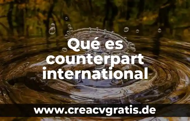 Citigroup International que es 7 Qué es counterpart international