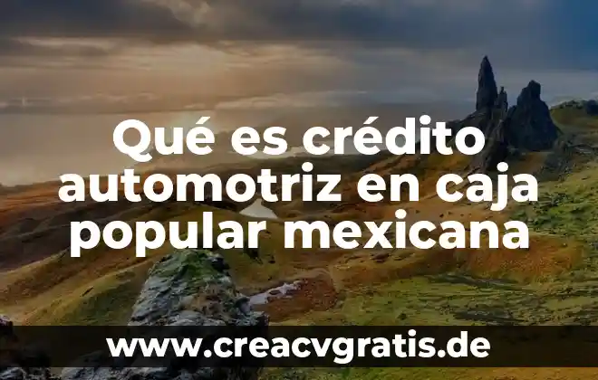 Que es cultura popular rural 6 Qué es crédito automotriz en caja popular mexicana