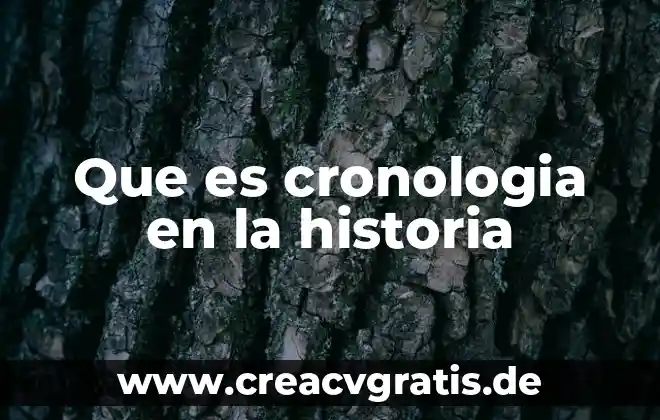 Que es enciclopedismo historia 3 Que es cronologia en la historia