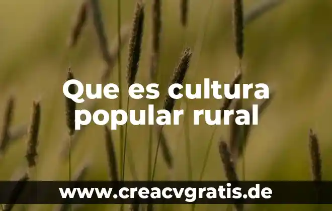 Qué es crédito automotriz en caja popular mexicana 8 Que es cultura popular rural