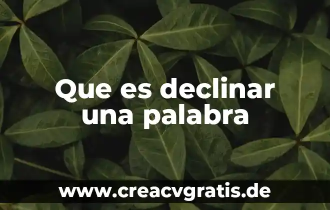 Qué es la palabra acosar 8 Que es declinar una palabra