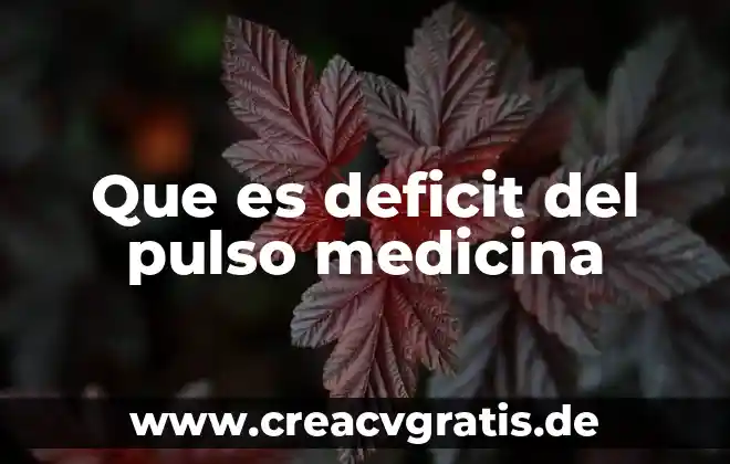 Qué es el pulso concepto para niños 3 Que es deficit del pulso medicina