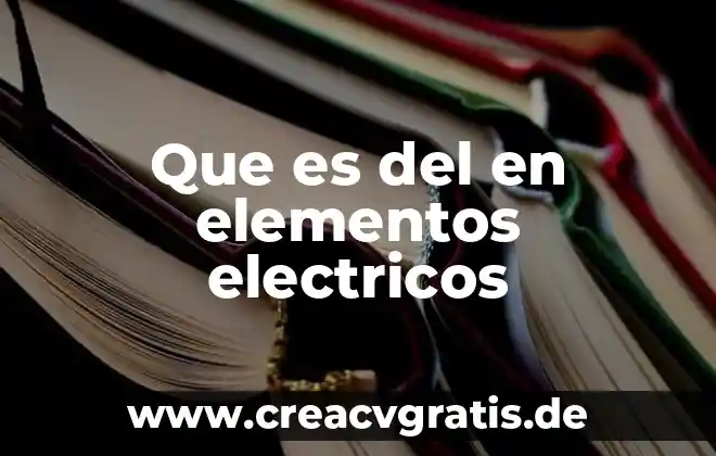 Qué es un principio de operación de motores eléctricos 5 Que es del en elementos electricos