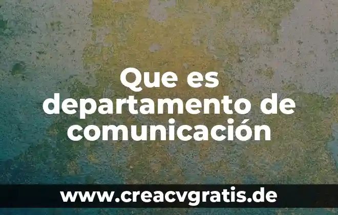 Que es comunicacion animal 8 Que es departamento de comunicación