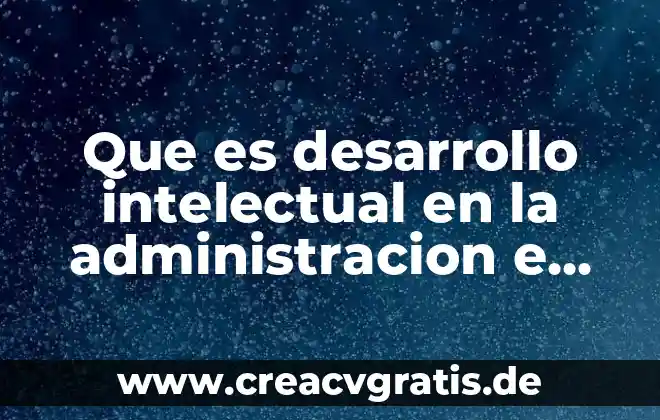 Microcontroladores en la industria que es 5 Que es desarrollo intelectual en la administracion e industria