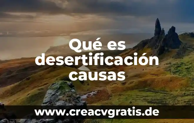 Que es la prostitucion y sus principales causas 4 Qué es desertificación causas