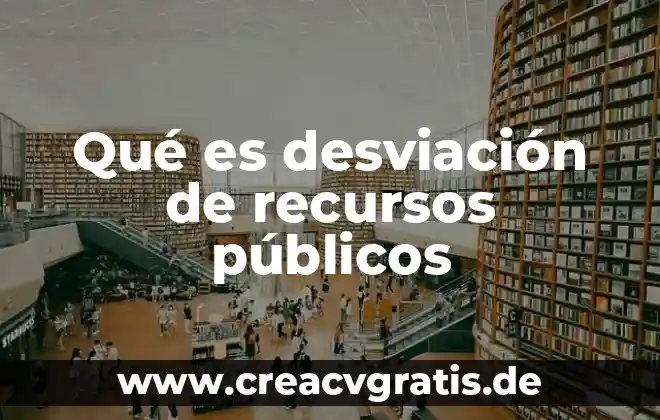 Que es analizar y evaluar programas publicos 8 Qué es desviación de recursos públicos