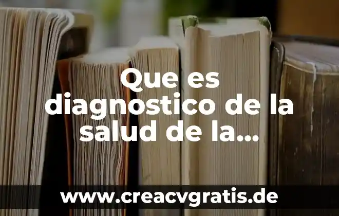 Para que es buena el agua con bicarbonato 6 Que es diagnostico de la salud de la comunidad
