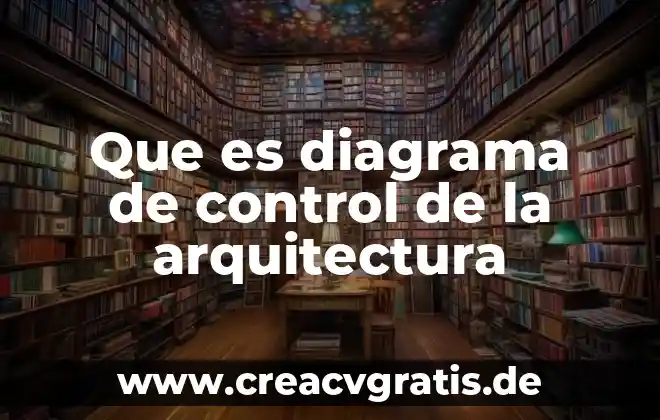Que es un diagrama de flujo en educación 6 Que es diagrama de control de la arquitectura