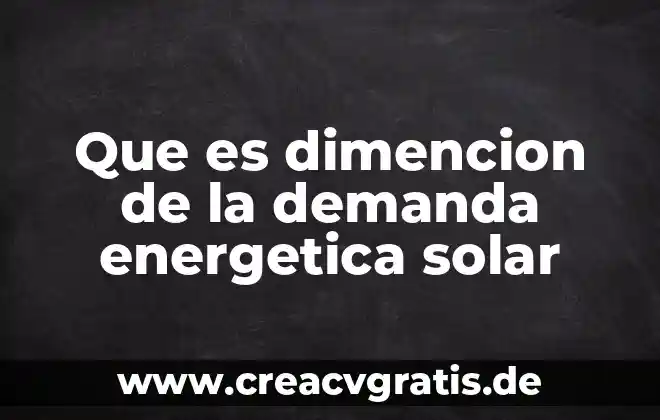 Que es demanda de dinero en economia 7 Que es dimencion de la demanda energetica solar