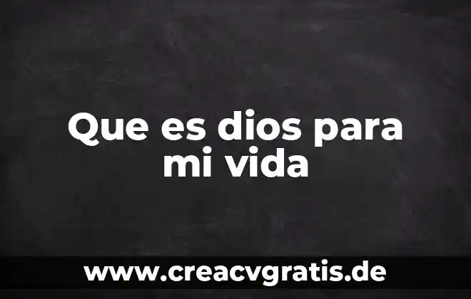 Qué es el amor de dios católico 6 Que es dios para mi vida