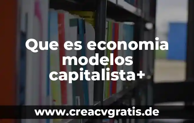 Indicador de precios de importación que es 7 Que es economia modelos capitalista+