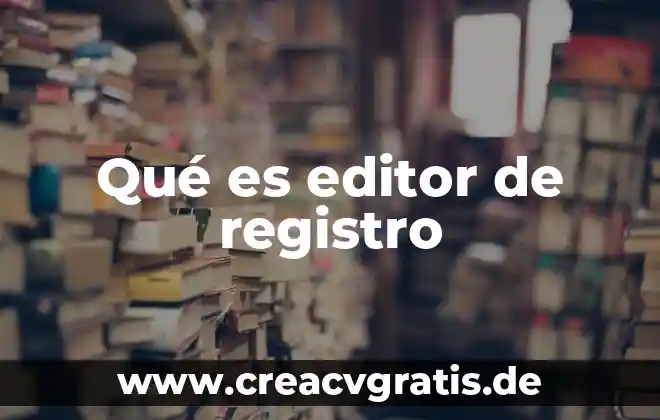 Que es un registro gilloche 3 Qué es editor de registro