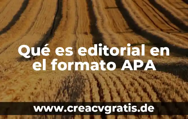 Qué es un archivo en formato XML 3 Qué es editorial en el formato APA