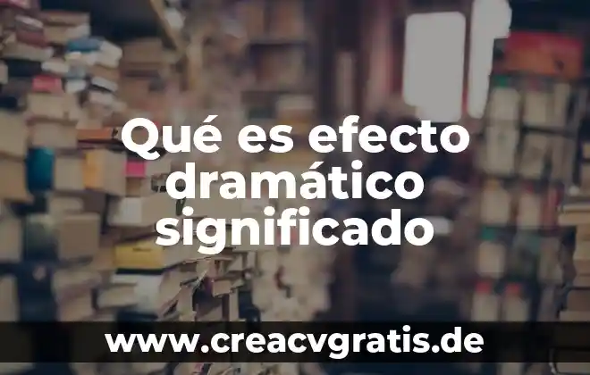 Qué es ser elitista significado 3 Qué es efecto dramático significado