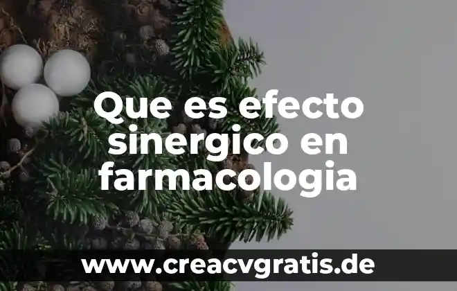Que es una planta de multiple efecto 3 Que es efecto sinergico en farmacologia