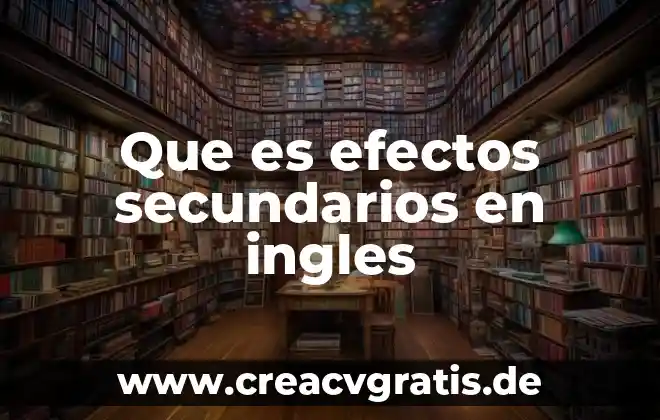 Que es curso celta ingles 3 Que es efectos secundarios en ingles