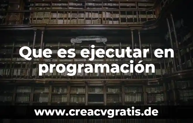 Que es ejecutar actividades para niños maternal 5 Que es ejecutar en programación