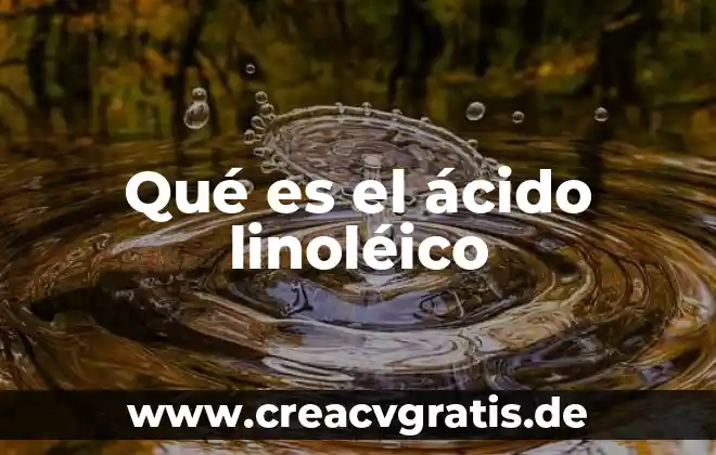 Qué es un ácido y un alcalino 5 Qué es el ácido linoléico