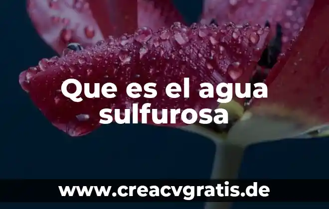Que es una dilucion y como calcularla 3 Que es el agua sulfurosa