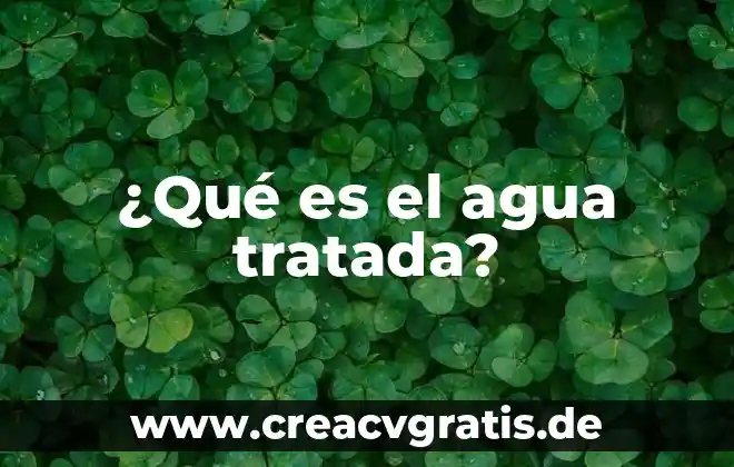 Que es la contaminaacion del agua 6 驴Qu茅 es el agua tratada?