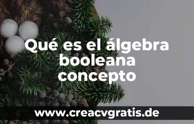 Que es la perinola concepto 6 Qué es el álgebra booleana concepto