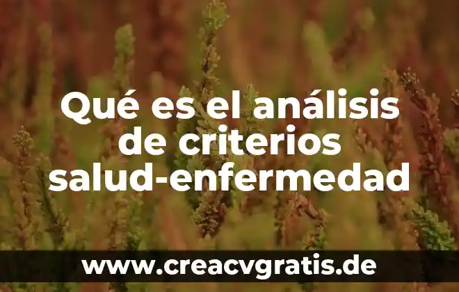 Que es analisis de implementacion 4 Qué es el análisis de criterios salud-enfermedad