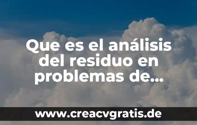 Que es tecnologia residuo cero 3 Que es el análisis del residuo en problemas de división