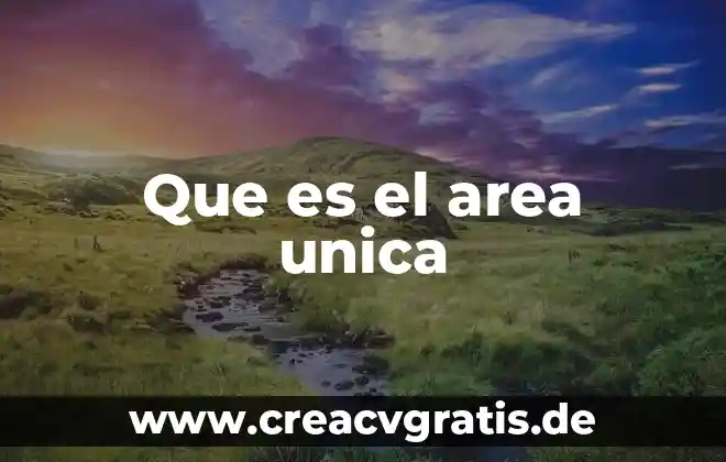 Que es ayuno de agua 7 Que es el area unica