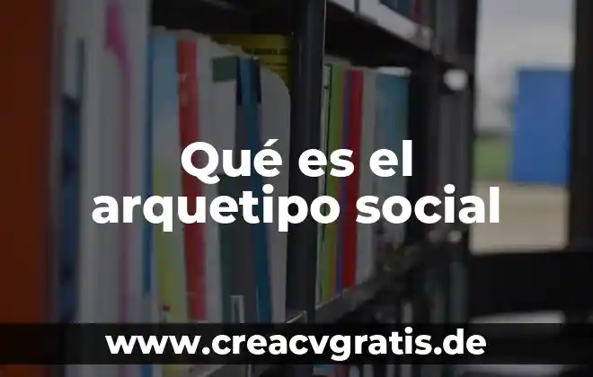 Qué es la volumen de un objeto y cosas 5 Qué es el arquetipo social