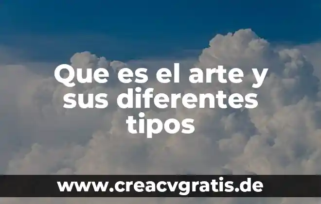 Que es el tipos de discriminacion capacidades diferentes 4 Que es el arte y sus diferentes tipos