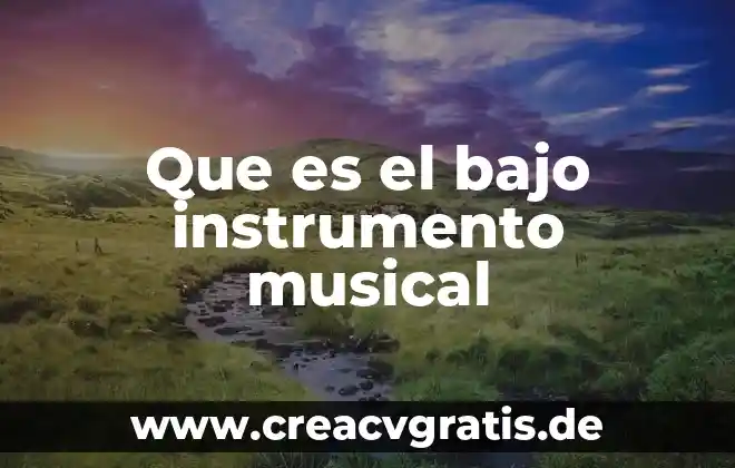 Que es compositor musical 5 Que es el bajo instrumento musical