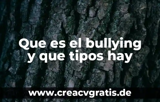 Que es un programas de radio hay 8 Que es el bullying y que tipos hay