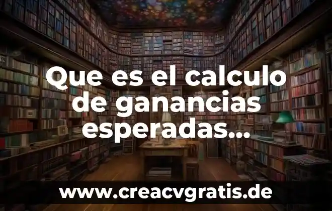 Que es una administracion de ventas 8 Que es el calculo de ganancias esperadas administracion