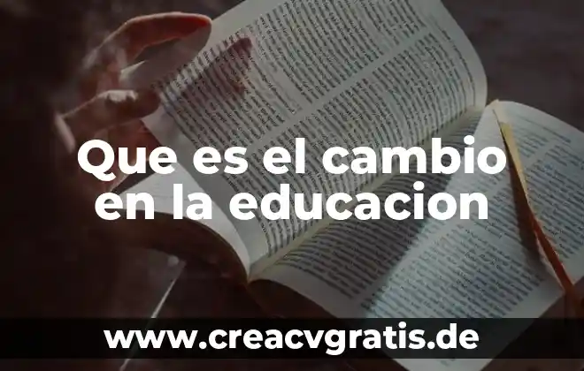 Que es el encuadre en la educacion 4 Que es el cambio en la educacion