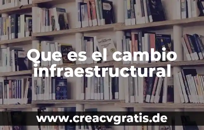 Que es tipo de cambio reptante 3 Que es el cambio infraestructural
